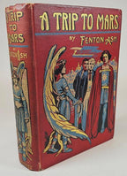 A Trip to Mars by Fenton Ash (First edition)