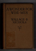 A Wonder For Wise Men by Wallace B. Nichols (First Edition) File Copy