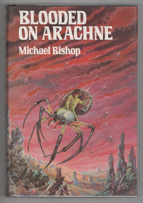 Blooded on Arachne by Michael Bishop (First Edition)