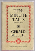 Ten-Minute Tales by Gerald Bullett (First Edition)