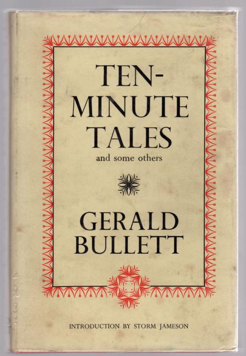 Ten-Minute Tales by Gerald Bullett (First Edition)