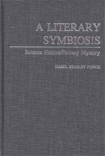 A Literary Symbiosis: Science Fiction/Fantasy Mystery by Hazel Pierce (First)
