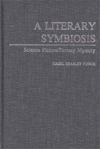 A Literary Symbiosis: Science Fiction/Fantasy Mystery by Hazel Pierce (First)