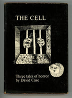 The Cell: Three Tales of Horror by David Case