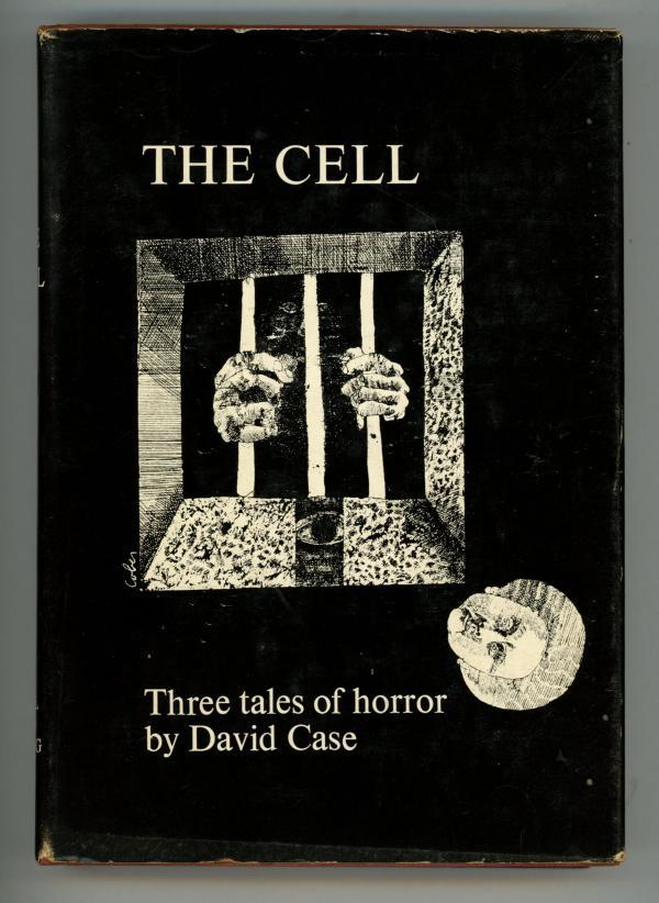 The Cell: Three Tales of Horror by David Case
