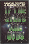 If the Stars are Gods by Gregory Benford & Gordon Eklund (First Edition)