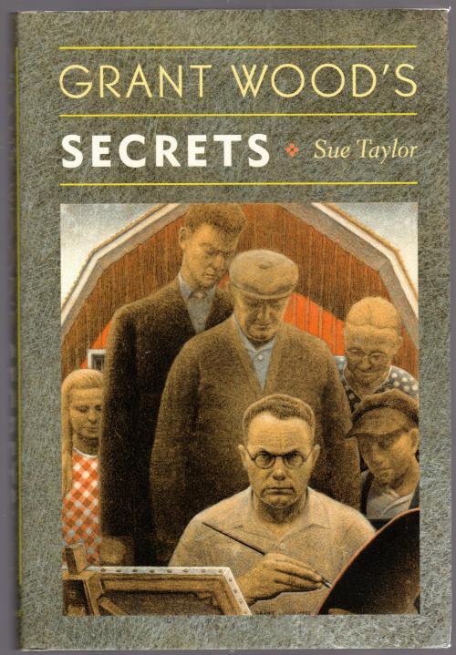 Grant Wood's Secret by Sue Taylor (First Edition)