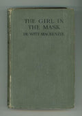 The Girl in the Mask by De Witt Mackenzie (First Edition)