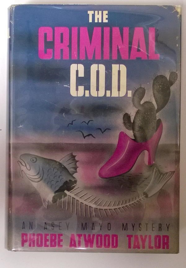 The Criminal C.O.D. by Phoebe Atwood Taylor 1st