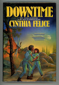 Downtime by Cynthia Felice (First Edition)- High Grade