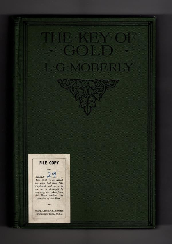 The Key of Gold by L. G. Moberly (First Edition) Ward Lock File Copy
