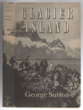 Glacier Island by George Sutton (First Edition)