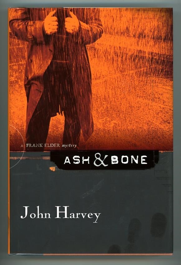 Ash & Bone by John Harvey FIRST – Heartwood Books and Art