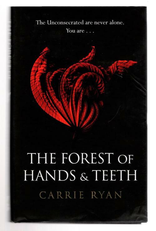 The Forest of Hands & Teeth by Carrie Ryan (First UK Edition) File Copy
