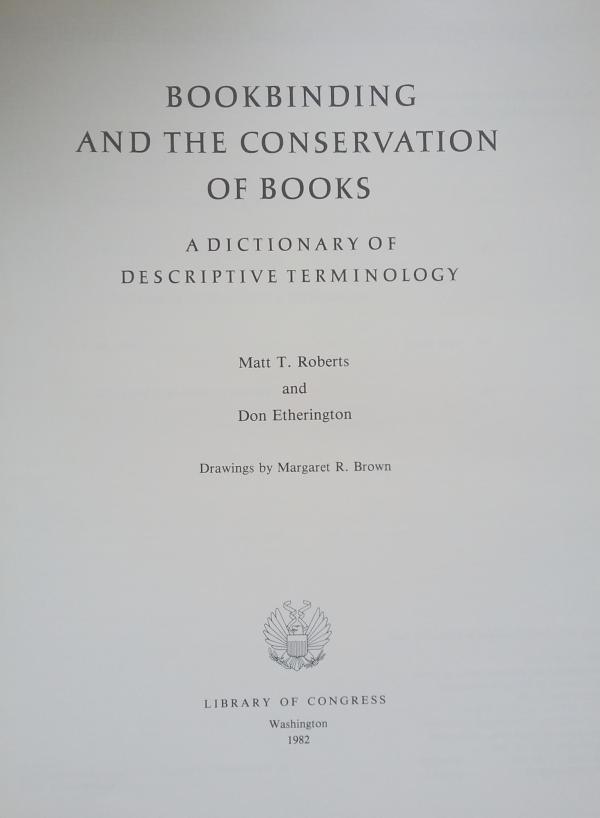 Bookbinding and the Conservation of Books by Matt T. Roberts & Don Etherington