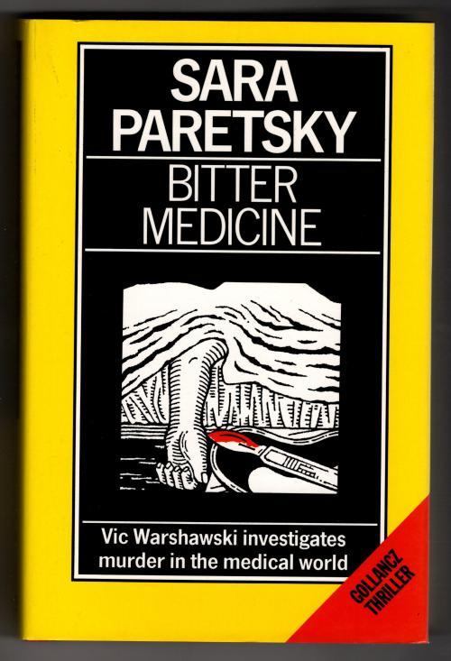 Bitter Medicine by Sara Paretsky (First UK Edition) Gollancz File Copy