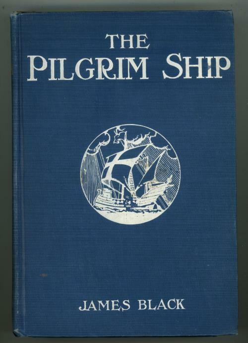 The Pilgrim Ship by James Black (First US Edition)