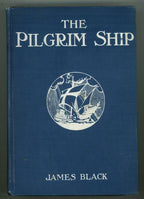 The Pilgrim Ship by James Black (First US Edition)