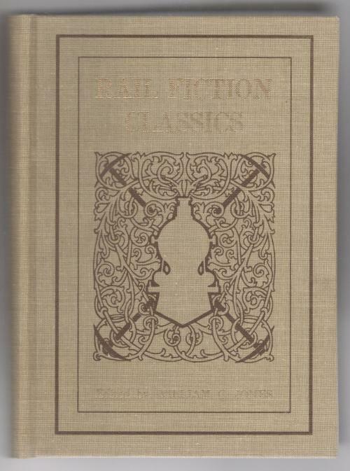 Rail Fiction Classics by William C. Jones, Editor (Limited Edition)