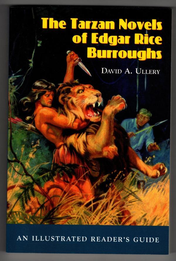 The Tarzan Novels of Edgar Rice Burroughs by David A. Ullery (First Edition)