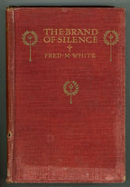 The Brand of Silence by Fred M White (First Edition)