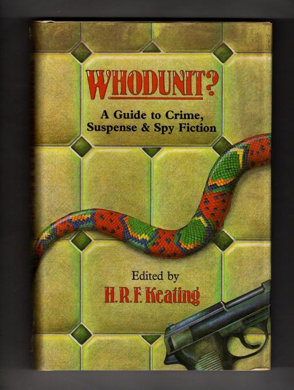 Whodunit: A Guide to Crime, Suspense..., edited by H.R.F. Keating (1st U.S.)