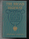 The Broad Highway by Jeffery Farnol (Reprint)