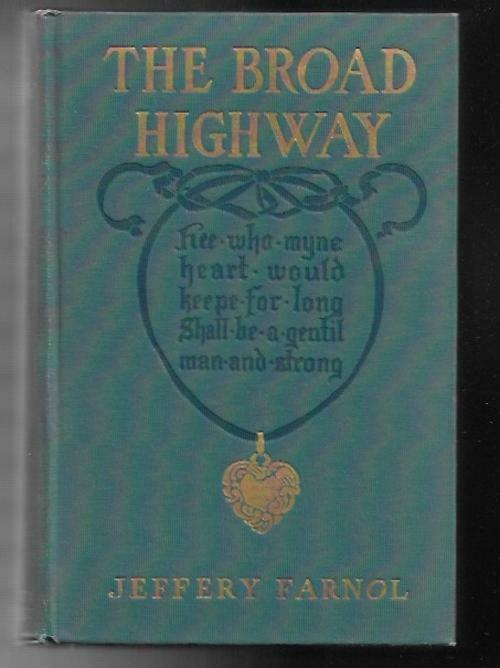 The Broad Highway by Jeffery Farnol (Reprint)
