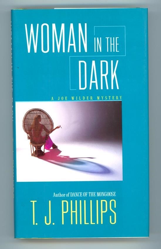 Woman in the Dark by T. J. Phillips 1st ed