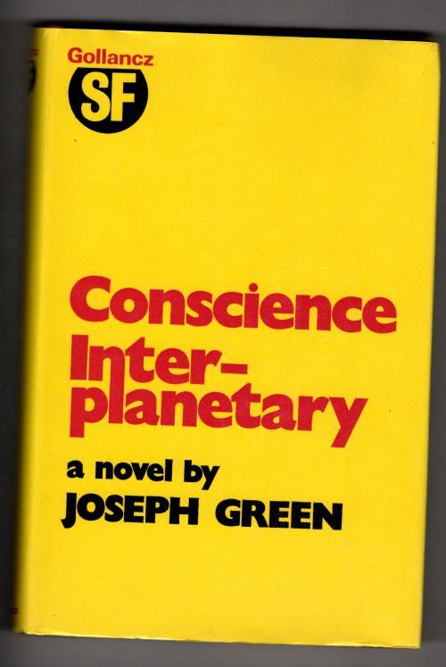 Conscience Interplanetary by Joseph Green (First UK Edition) Gollancz SF File...
