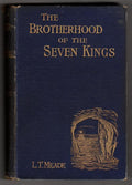 The Brotherhood of the Seven Kings by L.T. Meade (First Edition)