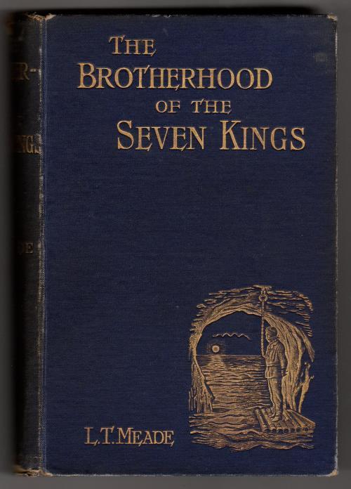 The Brotherhood of the Seven Kings by L.T. Meade (First Edition)