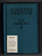 A Goodly Heritage by L. G. Moberly (First edition) Rare DJ Publisher's Copy