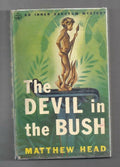 The Devil in the Bush by Mathew Head (First Edition)