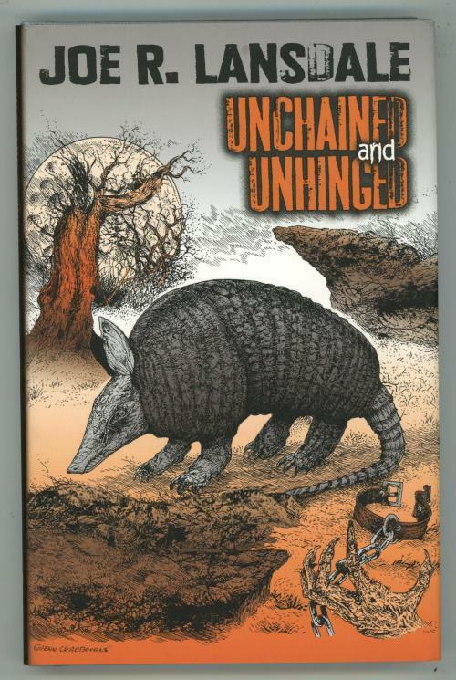 Unchained and Unhinged by Joe R. Lansdale (Limited Edition) Signed