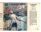 Carried Away by E. Laurie Long (First Edition) Hubin Listed, Ward Copy