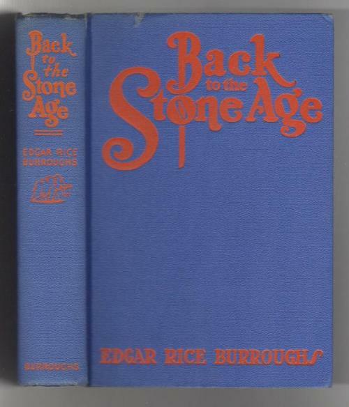 Back to the Stone Age by Edgar Rice Burroughs (First Edition)
