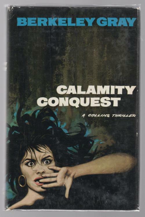 Calamity Conquest by Berkeley Gray (First Edition)