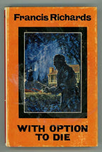 With Option to Die by Francis Richards (First Edition)