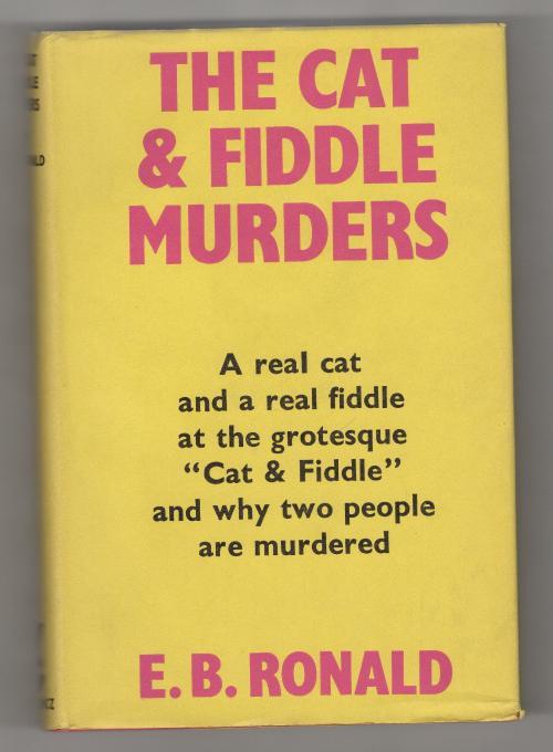 The Cat and Fiddle Murders by E. B. Ronald (First UK Edition)