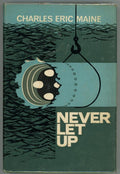 Never Let Up by Charles Eric Maine (Signed, First Edition)