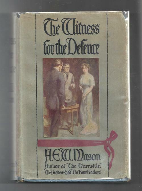 The Witness for the Defense by A.E.W. Mason; (First Edition).