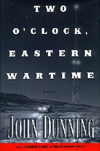 Two o' clock Eastern Wartime by John Dunning (First Edition) Signed