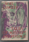 Tales of Mystery and Revenge by Noel Langley (First Edition)