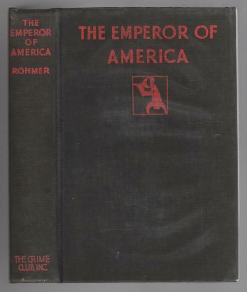 The Emperor of America by Sax Rohmer (First Edition)