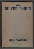 The Silver Thorn: A Book of Stories by Hugh Walpole (First Edition)