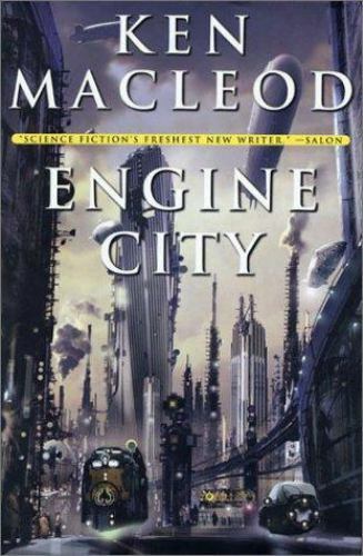 Engine City by Ken Macleod (First U.S. Edition) Stephan Martiniere cvr
