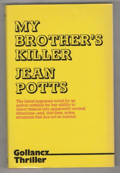 My Brother's Killer by Jean Potts (First UK Edition) Gollancz File Copy