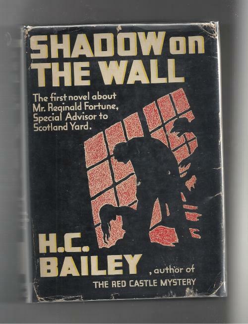 Shadow on the Wall by H.C. Bailey (First Edition)