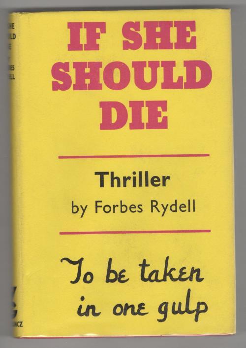 If She Should Die by Forbes Rydell (First UK Edition) Gollancz File Copy